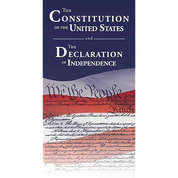 The Constitution of the United States and The Declaration of